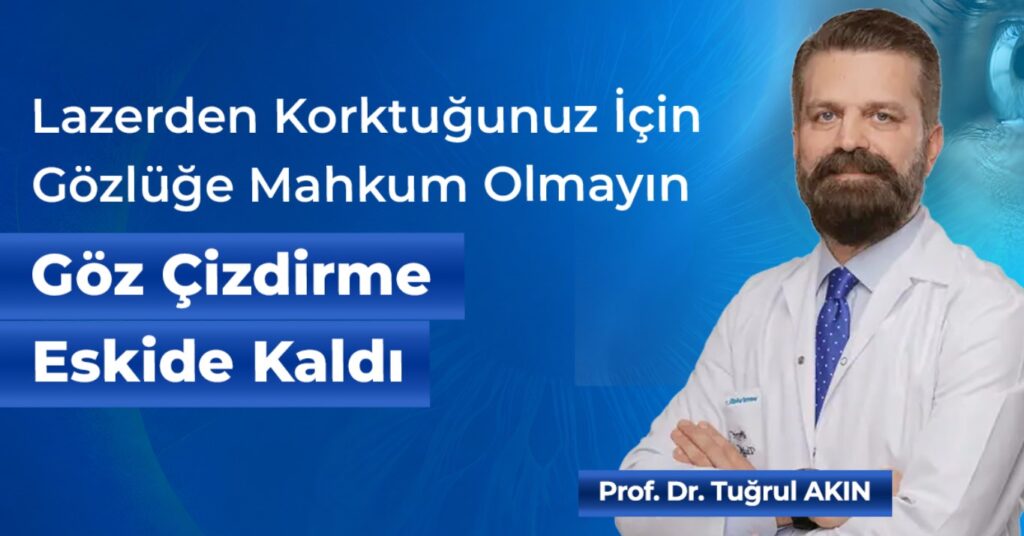 Lazerden Korktuğunuz İçin Gözlüğe Mahkûm Olmayın: Göz Çizdirme Eskide Kaldı